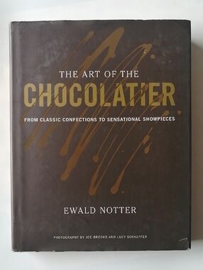 The Art of the Chocolatier by Ewald Notter